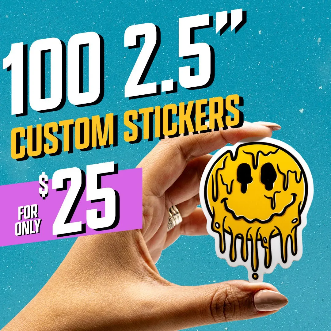 100 2.5" Custom Vinyl Stickers for $25