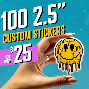 100 2.5" Custom Vinyl Stickers for $25