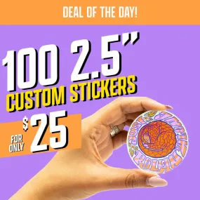 100 2.5" Custom Vinyl Stickers for $25