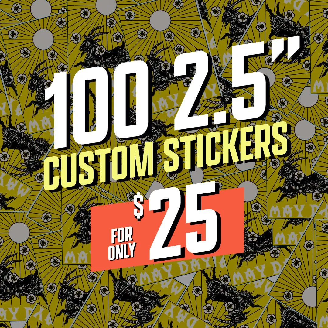 100 2.5" Custom Vinyl Stickers for $25