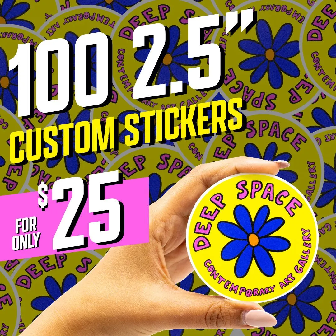 100 2.5" Custom Vinyl Stickers for $25